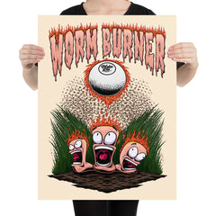 Worm Burner Poster