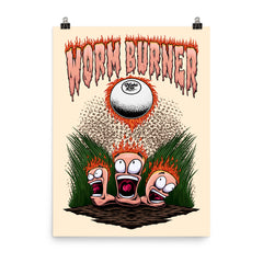 Worm Burner Poster